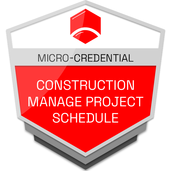 Construction manage project schedule micro-credential